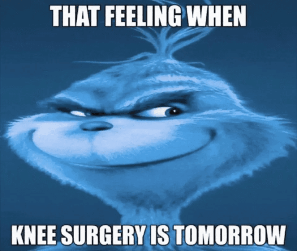 Blue Grinch Knee Surgery Meme